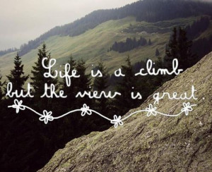 life is a climb