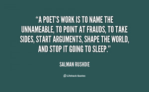 poet’s work is to name the unnameable, to point at frauds