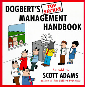 Dogbert’s Top Secret Management Handbook by Scott Adams