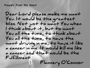 Prayer, Flannery O'Connor, make me want you