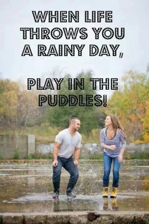 wanna play in the puddles. Yay!!