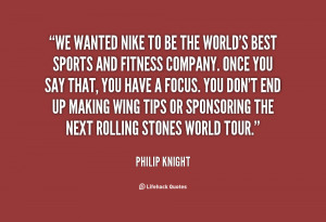 quote-Philip-Knight-we-wanted-nike-to-be-the-worlds-142947_1.png