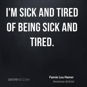 Fannie Lou Hamer A Hero Im Sick And Tired Of Being Sick And Tired