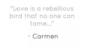 ... in Bel Canto, by Ann Patchett, but it is from the opera Carmen