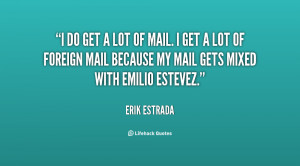 Erik Estrada Quotes