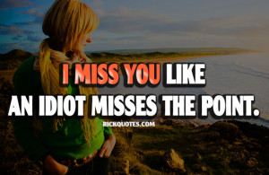 Funny I Miss You Quotes