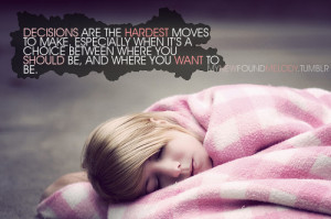 quotes to hard decision of quotations by onhard decisions quotes