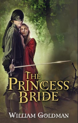 Title: The Princess Bride: S. Morgenstern's Classic Tale of True Love ...