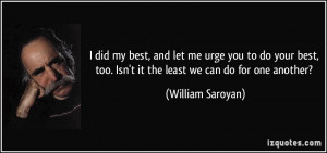 did my best, and let me urge you to do your best, too. Isn't it the ...