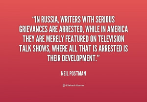 quote-Neil-Postman-in-russia-writers-with-serious-grievances-are ...
