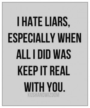 shattered. Not because of the lies, but because I knew it all along ...