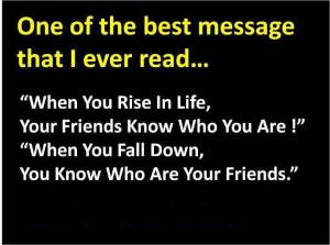 One of the best message that i ever read.. When you rise in life, your ...