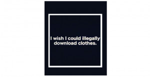 funny fashion quotes from necessary clothing