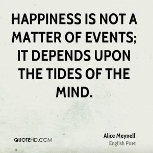 Alice Meynell Happiness Quotes