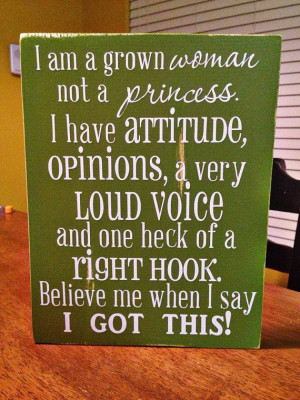 am a grown woman not a princess. by DecoRimm on Etsy, $25.00: Imma ...
