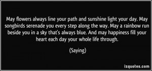 quote-may-flowers-always-line-your-path-and-sunshine-light-your-day ...