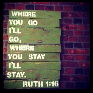 One of my favorite bible verses! Love the book of Ruth and Titus :)