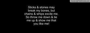 ... me. So throw me down & tie me up & show me thatyou like me! cover