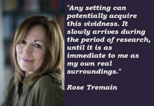 Rose tremain famous quotes 2