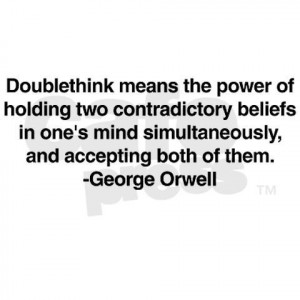 Doublethink: a concept from Orwell's 
