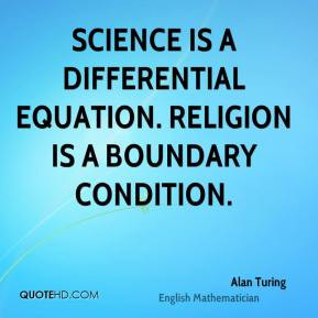 ... -turing-mathematician-science-is-a-differential-equation-religion.jpg