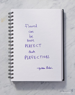 Secret of Adulthood: Flawed Can Be More Perfect Than Perfection.