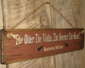 ... The Sweeter The Music, Augustus McCrae, Western, Antiqued, Wooden Sign