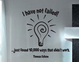 ... ways that didn’t work Thomas Edison - Vinyl Wall Decal - Wall Quotes