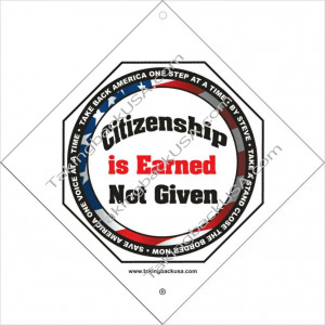 Citizenship is Earned Illegal Immigration Car Window Sign
