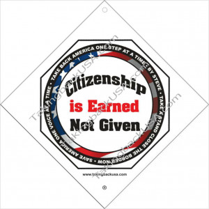 Citizenship is Earned Illegal Immigration Car Window Sign