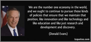 We are the number one economy in the world, and we ought to continue ...