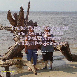 Quotes Picture: prayer, faith, forgiveness, and love is what heals our ...