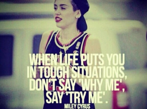 Great quote by Miley :-)