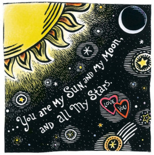 Sun, Moon and Stars Valentine print. love the quote for over bed like ...