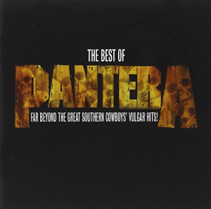 The Best of Pantera: Far Beyond the Great Southern Cowboy's Vulgar ...