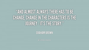 quote-Graham-Brown-and-almost-always-there-has-to-be-225594.png