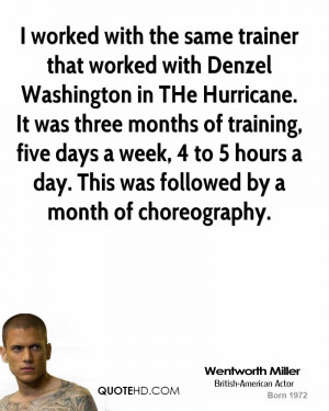 Denzel Washington Training Day Funny Quotes Wentworth-miller-wentworth ...