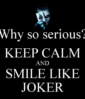 Back > Memes For > Joker Quotes Why So Serious