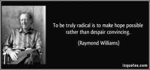 More Raymond Williams Quotes