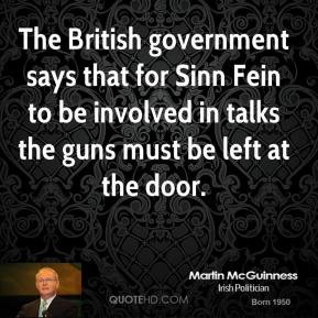 The British government says that for Sinn Fein to be involved in talks ...