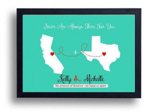 ... Inspirational Sister Quote, Best Friend Quote, Long distance map art