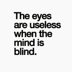 they are more eye opener quotes true blinds open heart quotes quotes ...