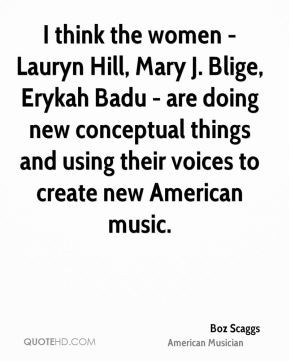 Boz Scaggs - I think the women - Lauryn Hill, Mary J. Blige, Erykah ...