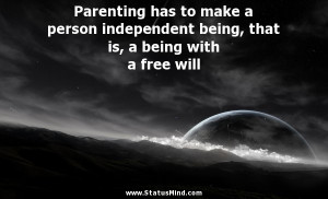 ... is, a being with a free will - Georg Hegel Quotes - StatusMind.com