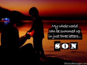 Sweet quote for son from dad and mom love