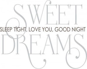 and pleasant dreams... to you