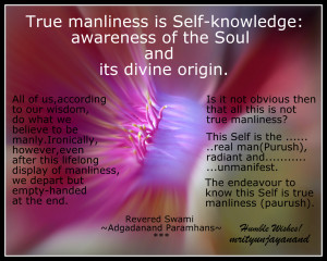 True manliness is self-knowledge awareness of the soul and its divine ...