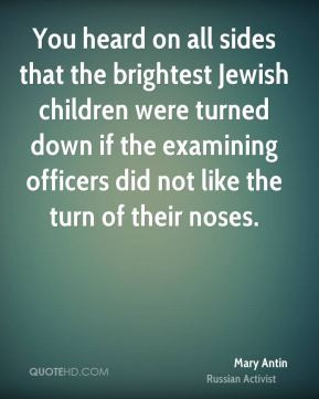 Mary Antin - You heard on all sides that the brightest Jewish children ...