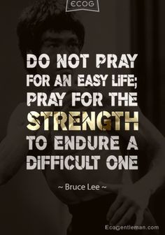 ... Quotes by Bruce Lee. art quotes, prayer, strength quotes, lee quot