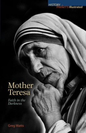 Mother Teresa: Faith in the Darkness
